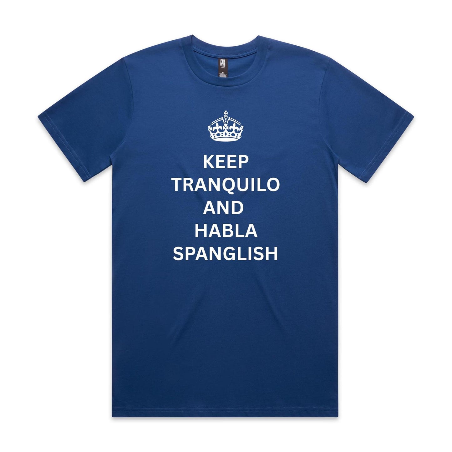 Keep Tanquilo and habla Spanglish - Classic Tee