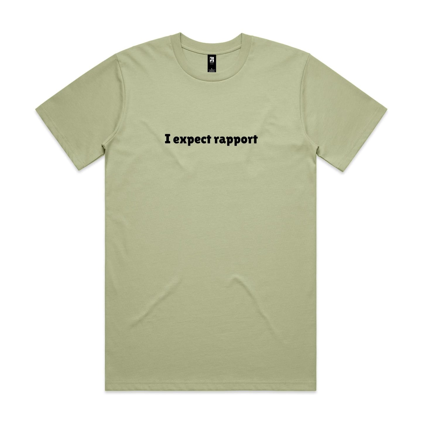 I expect rapport - Classic Tee