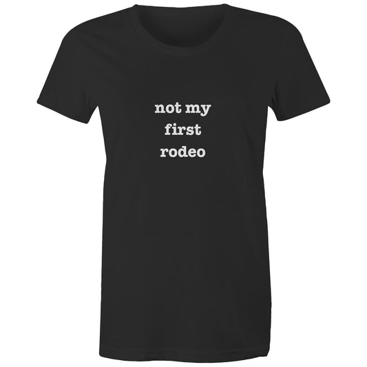 Not my first rodeo - Women's Tee