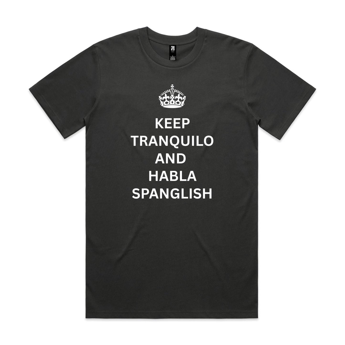 Keep Tanquilo and habla Spanglish - Classic Tee