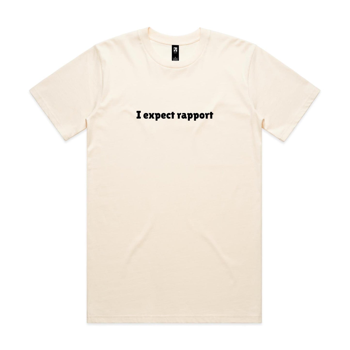 I expect rapport - Classic Tee