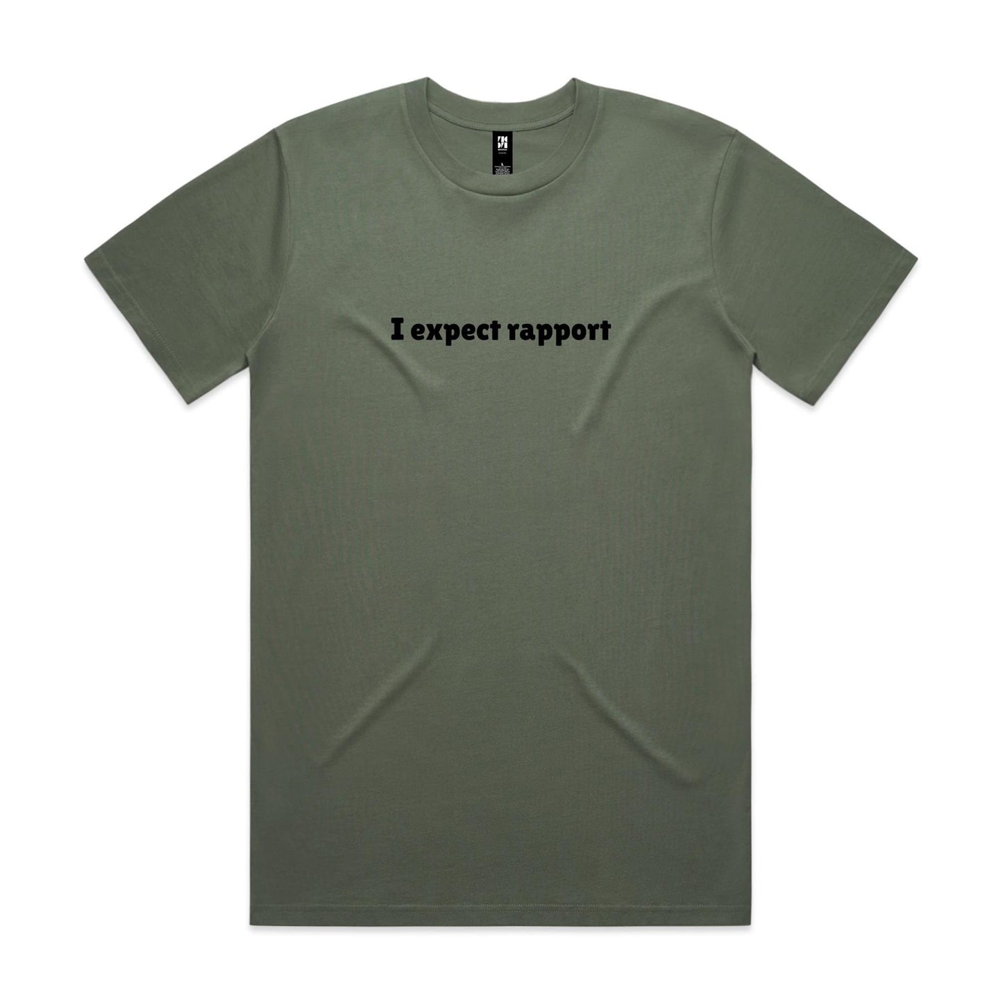I expect rapport - Classic Tee