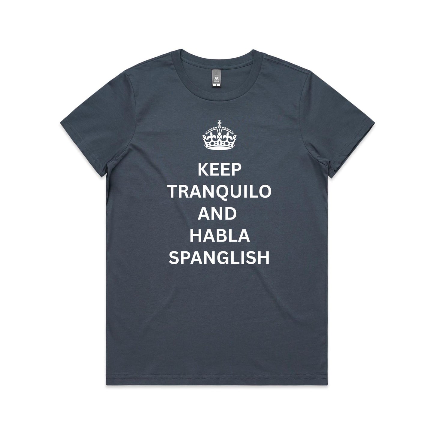 Keep tranquilo and habla Spanglish - Women's Maple Tee