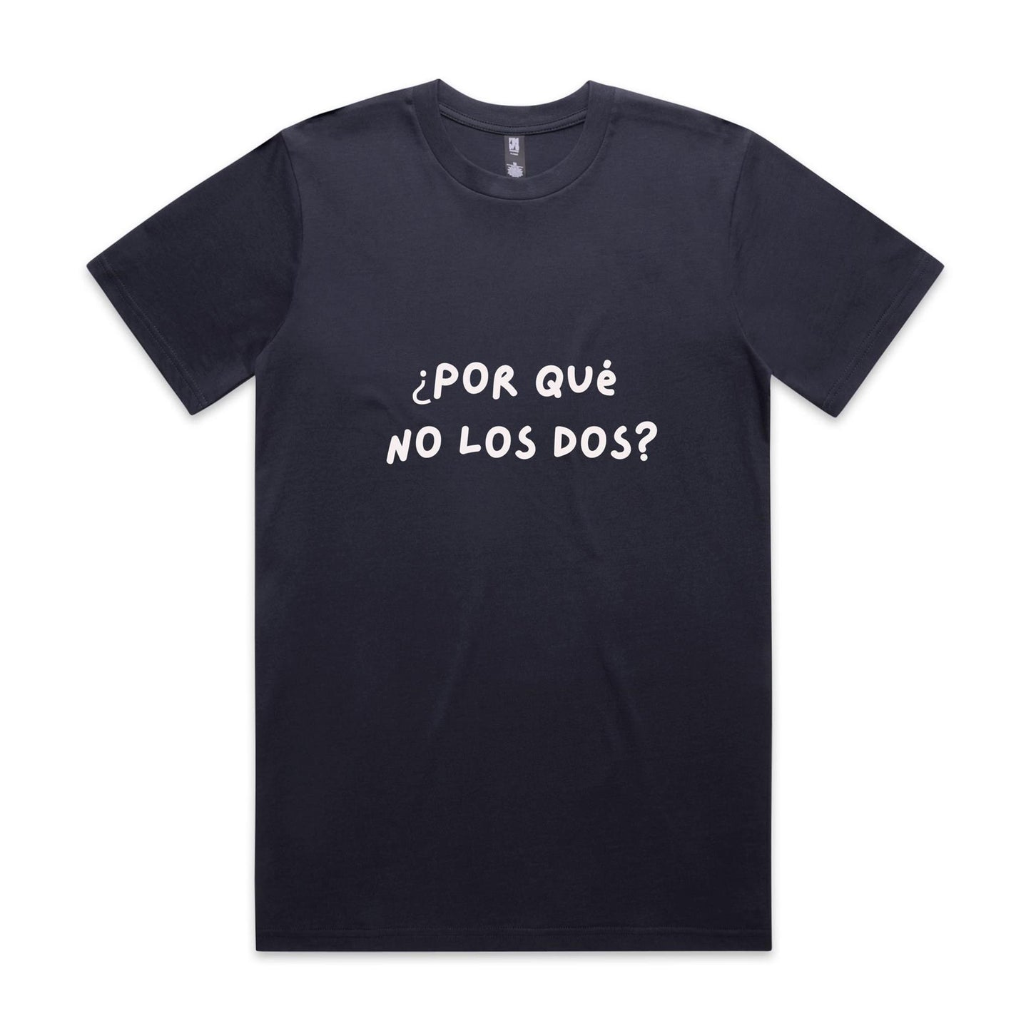 ¿Por qué  no los dos? (Why not both?) - Classic Tee