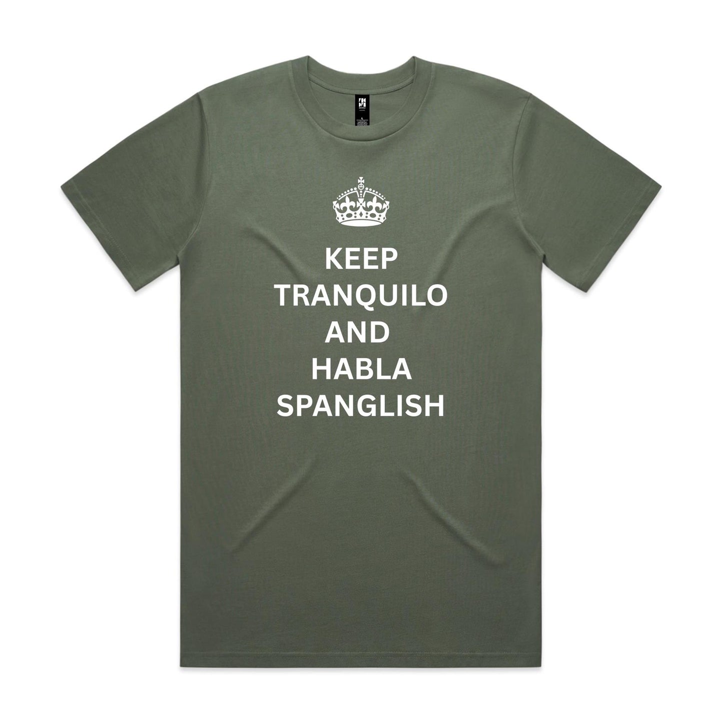 Keep Tanquilo and habla Spanglish - Classic Tee