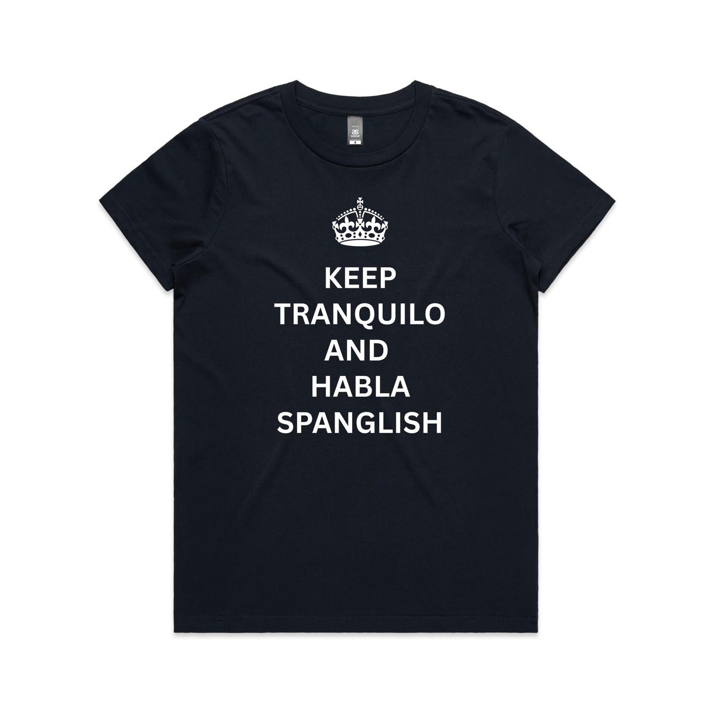 Keep tranquilo and habla Spanglish - Women's Maple Tee