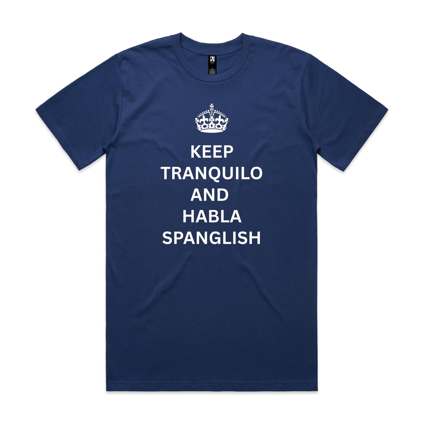 Keep Tanquilo and habla Spanglish - Classic Tee