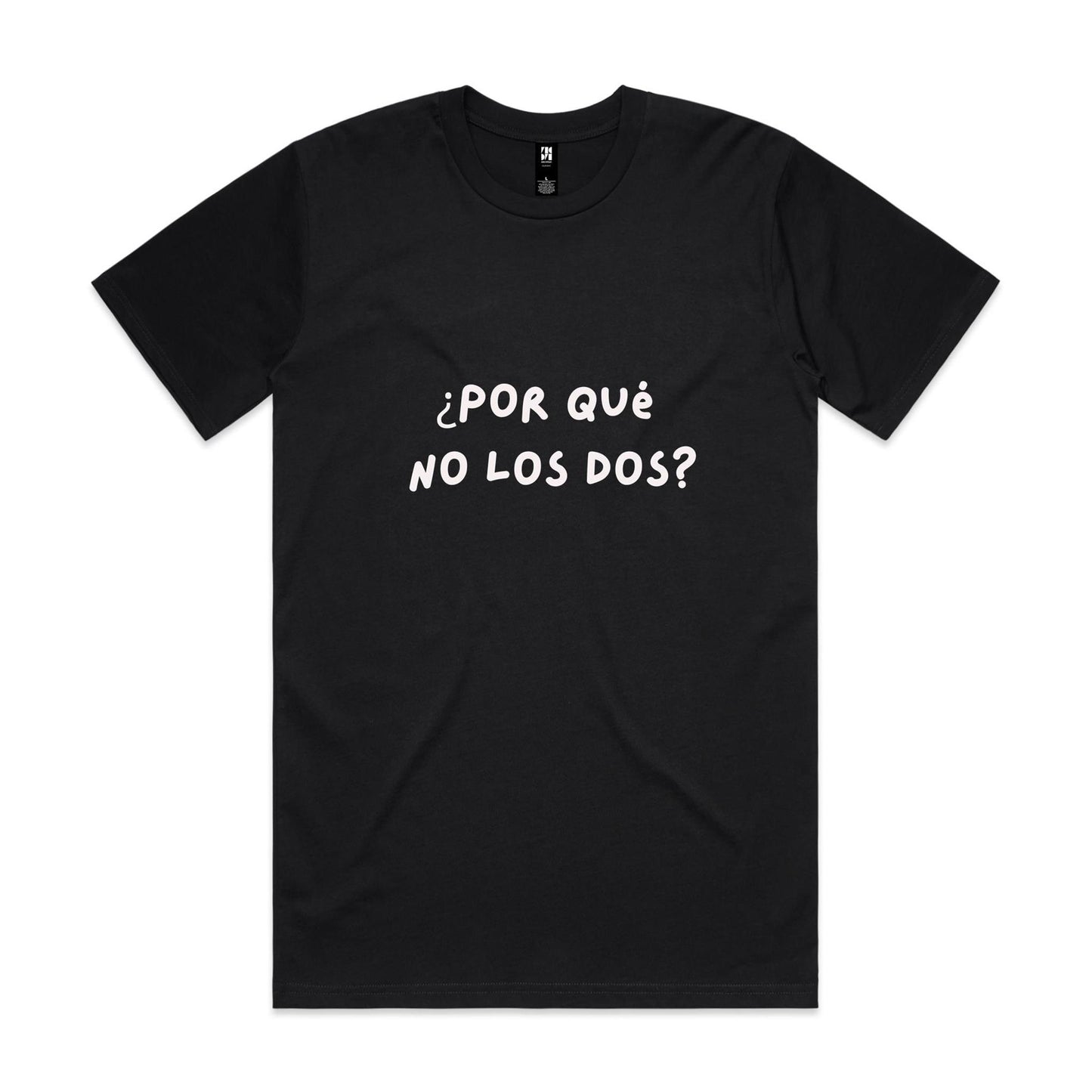 ¿Por qué  no los dos? (Why not both?) - Classic Tee