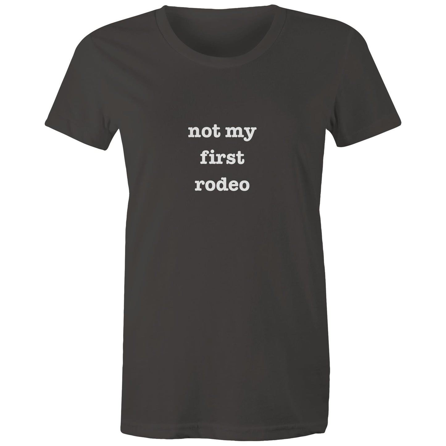 Not my first rodeo - Women's Tee