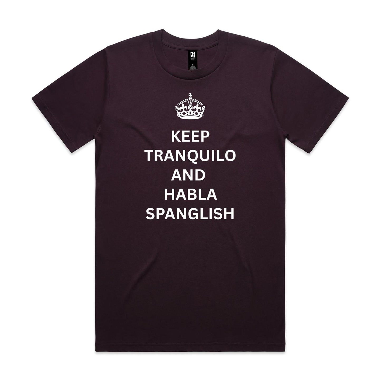 Keep Tanquilo and habla Spanglish - Classic Tee