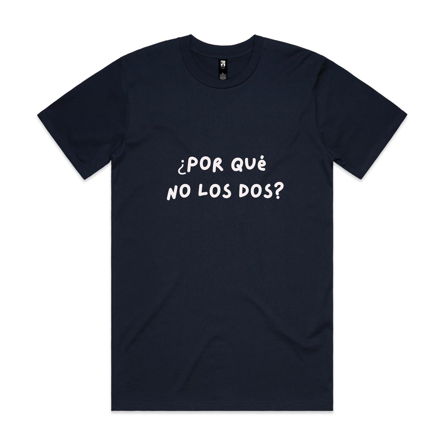 ¿Por qué  no los dos? (Why not both?) - Classic Tee