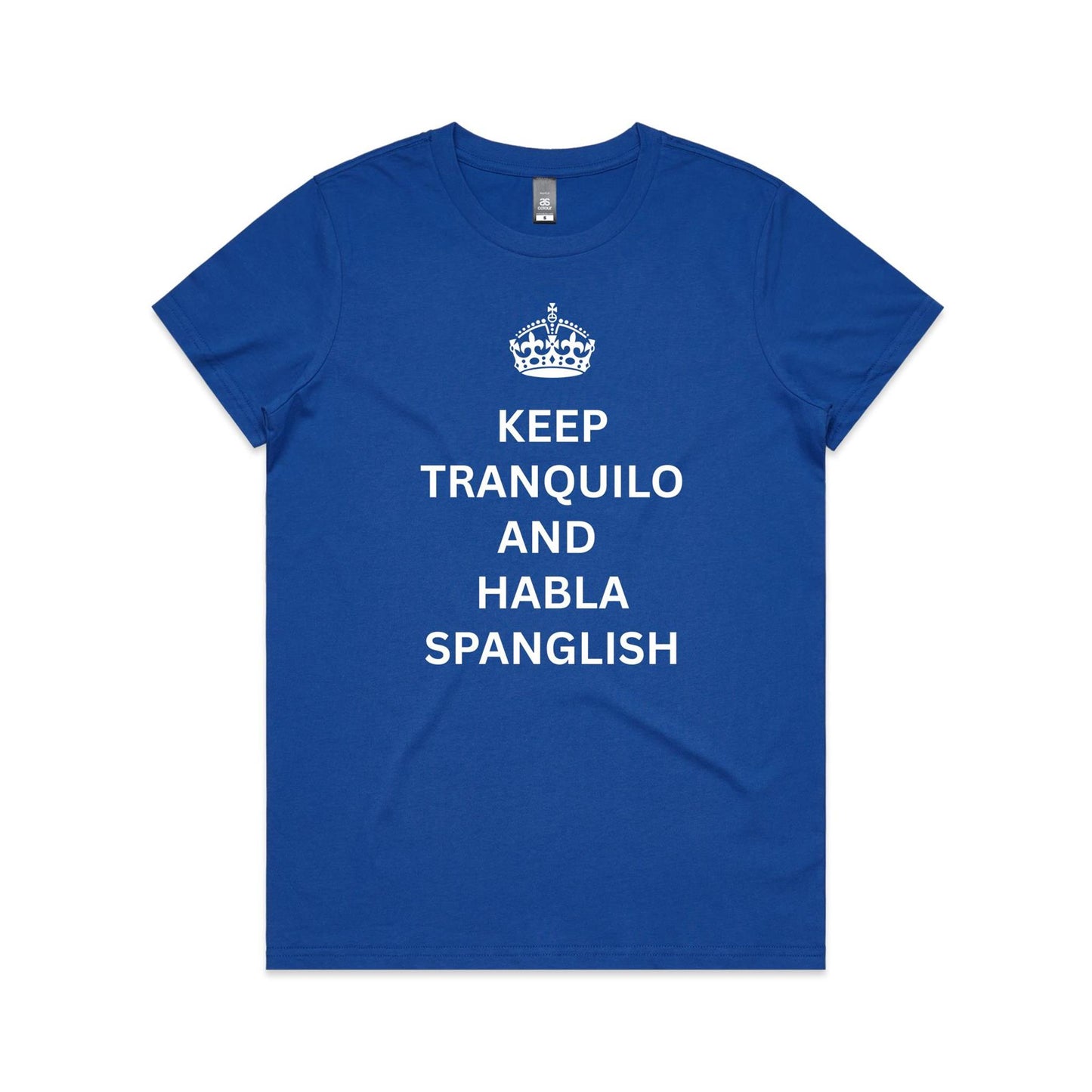Keep tranquilo and habla Spanglish - Women's Maple Tee