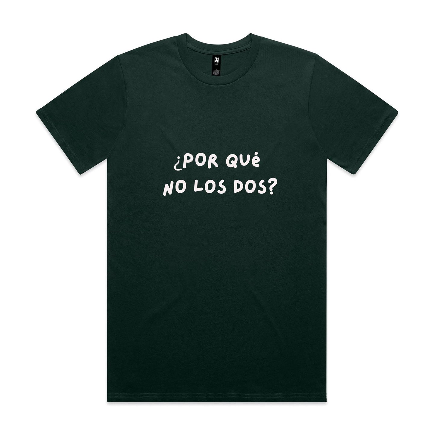 ¿Por qué  no los dos? (Why not both?) - Classic Tee