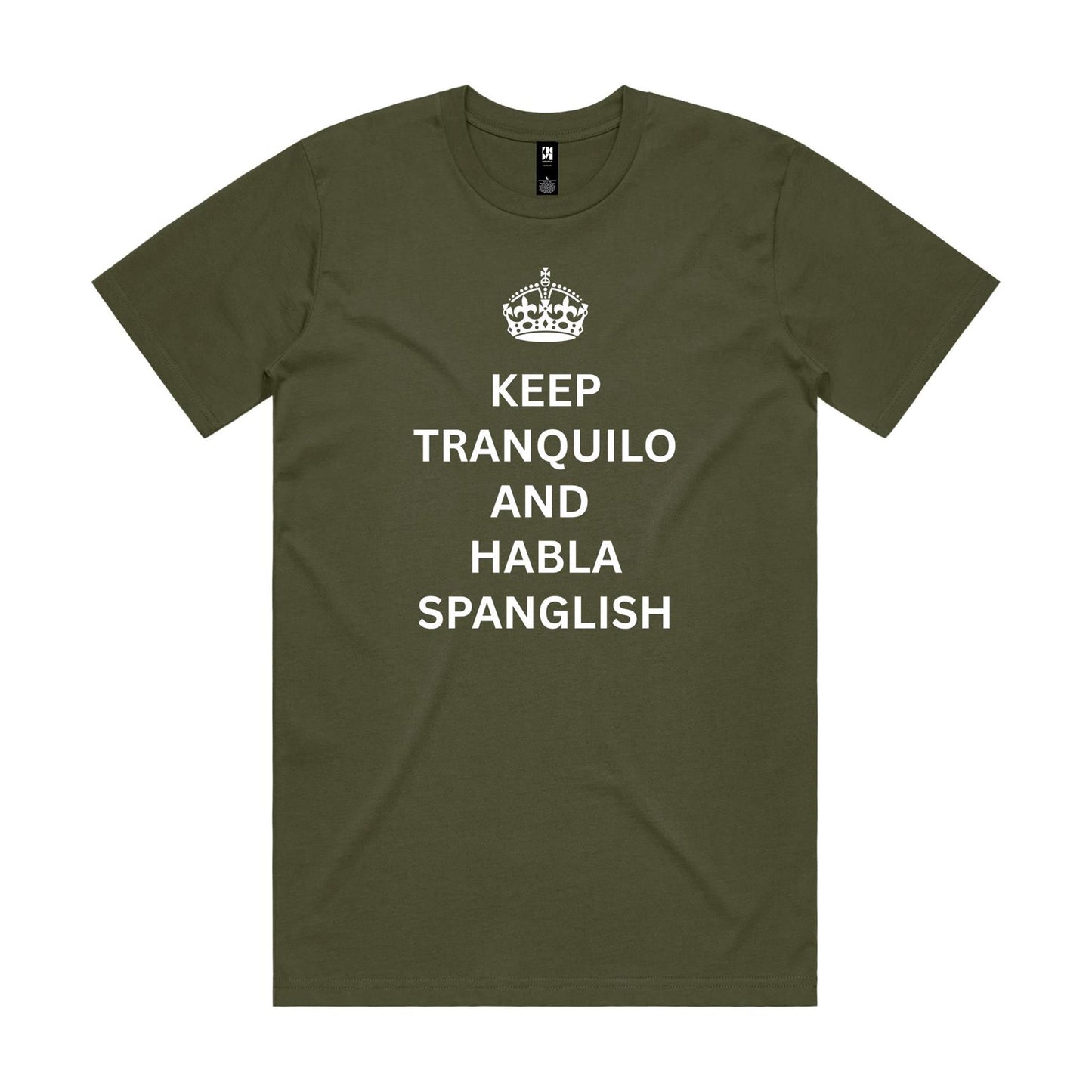 Keep Tanquilo and habla Spanglish - Classic Tee