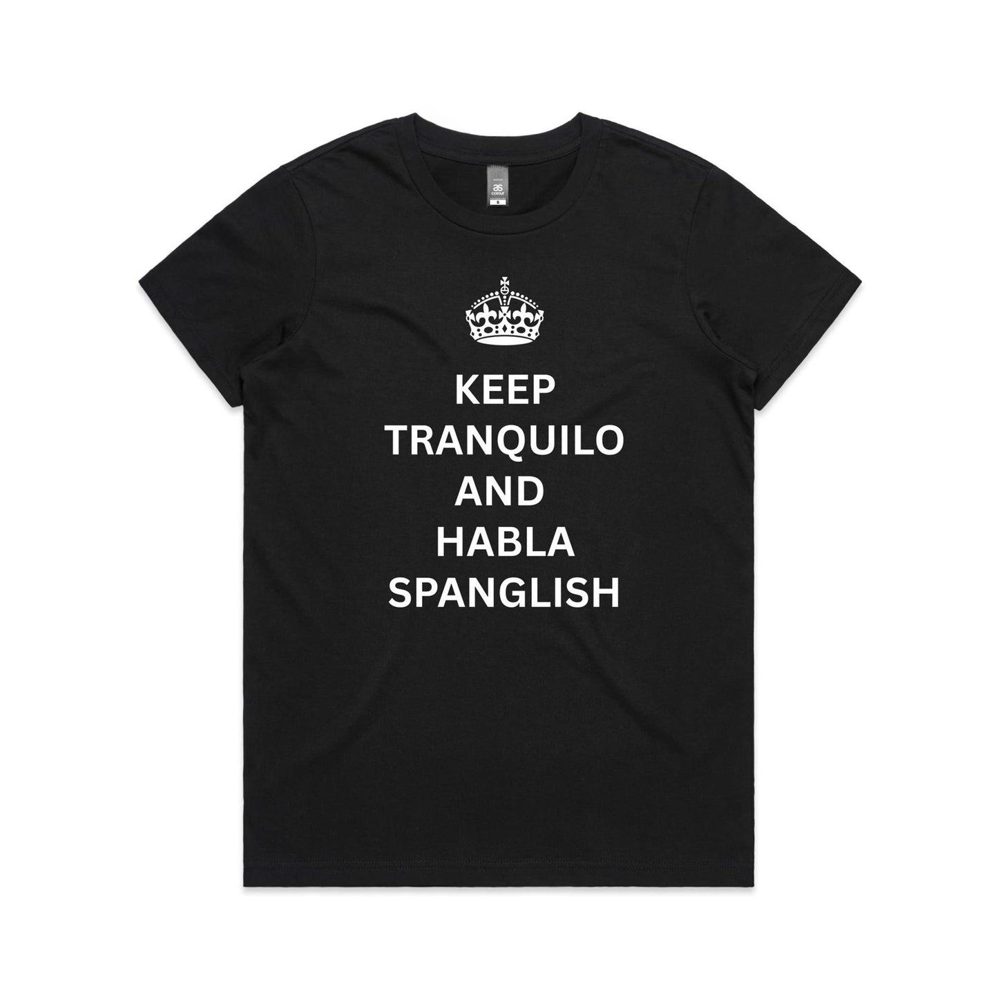 Keep tranquilo and habla Spanglish - Women's Maple Tee