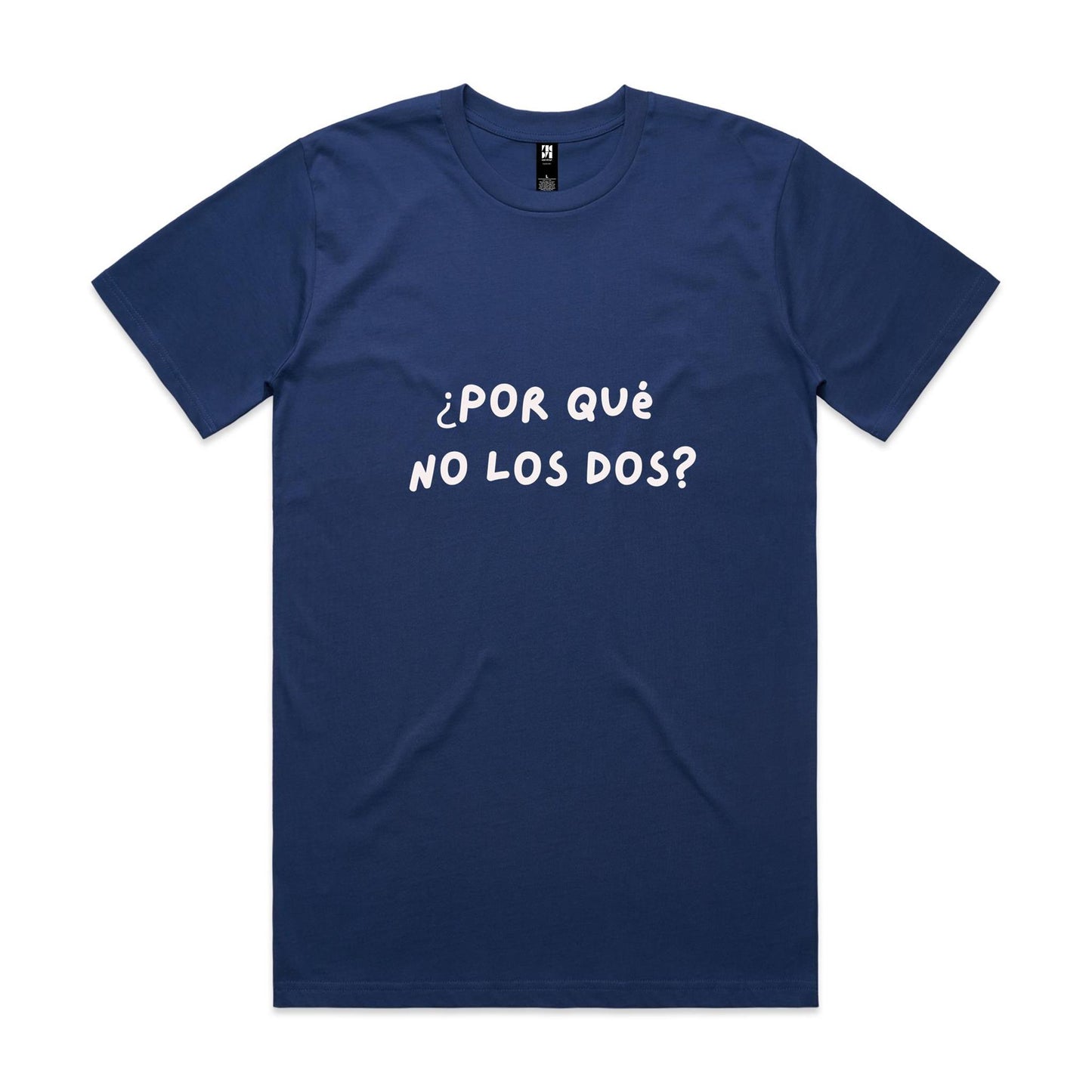 ¿Por qué  no los dos? (Why not both?) - Classic Tee