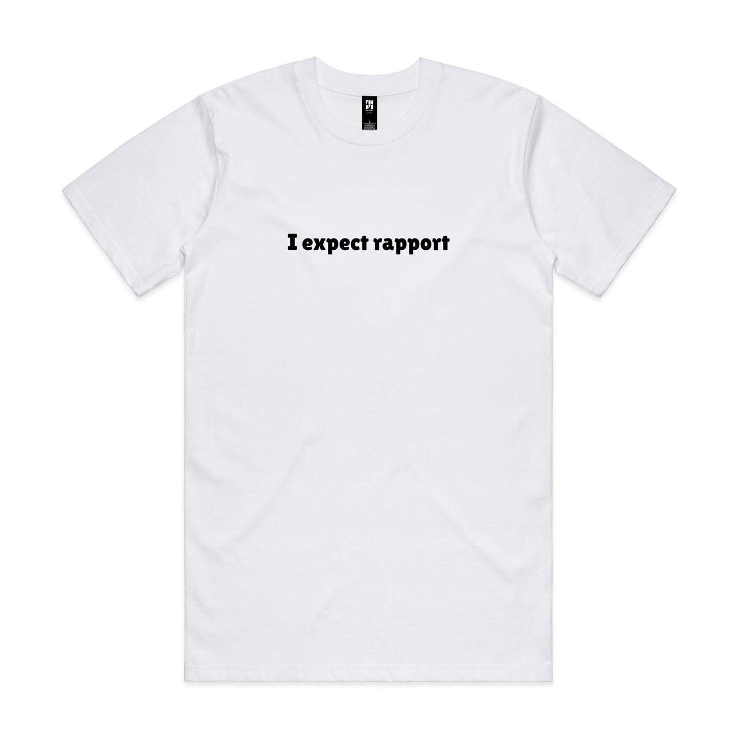 I expect rapport - Classic Tee