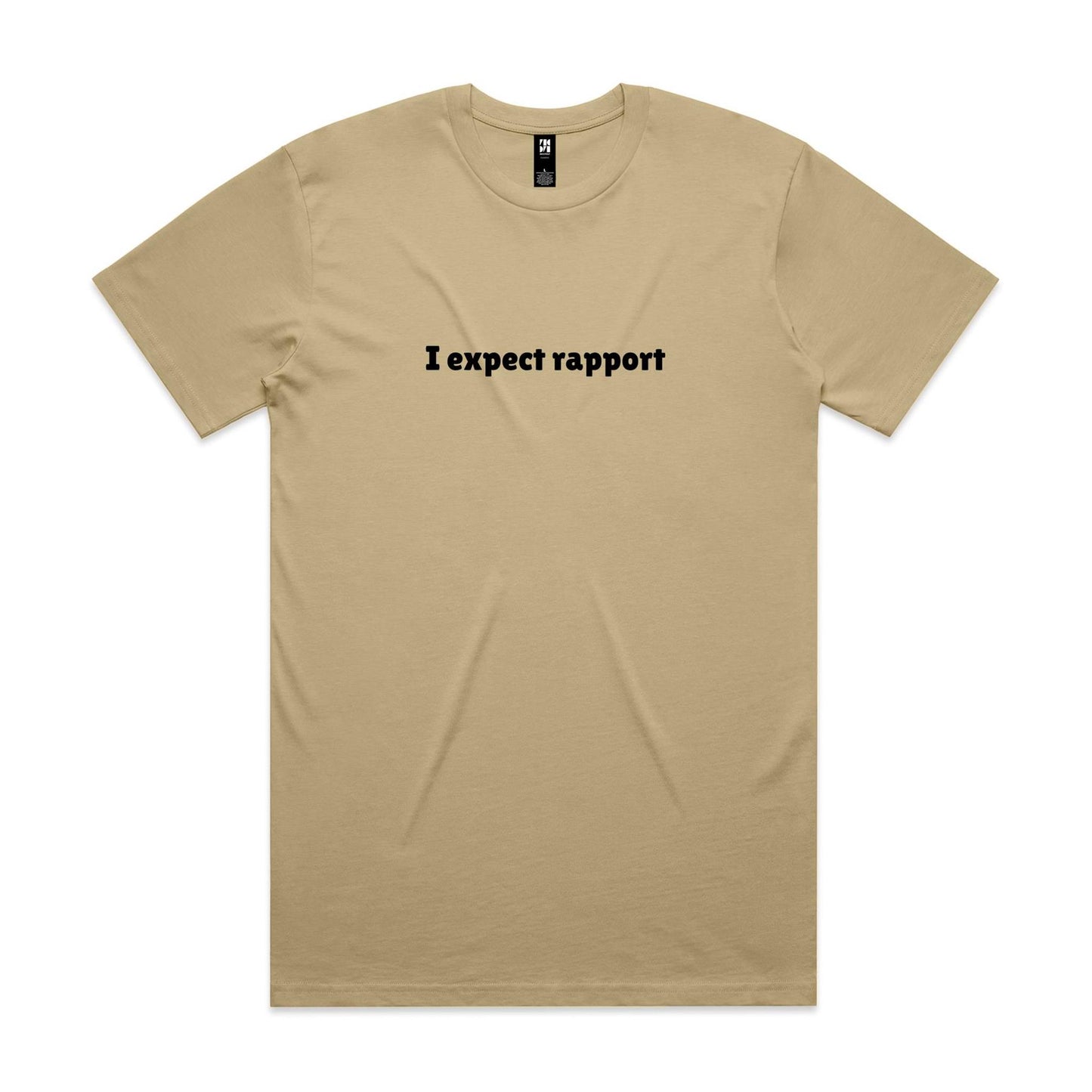 I expect rapport - Classic Tee