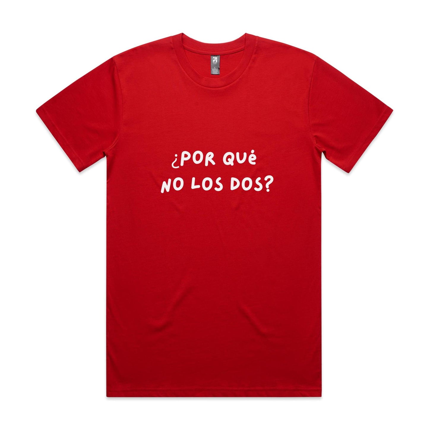 ¿Por qué  no los dos? (Why not both?) - Classic Tee