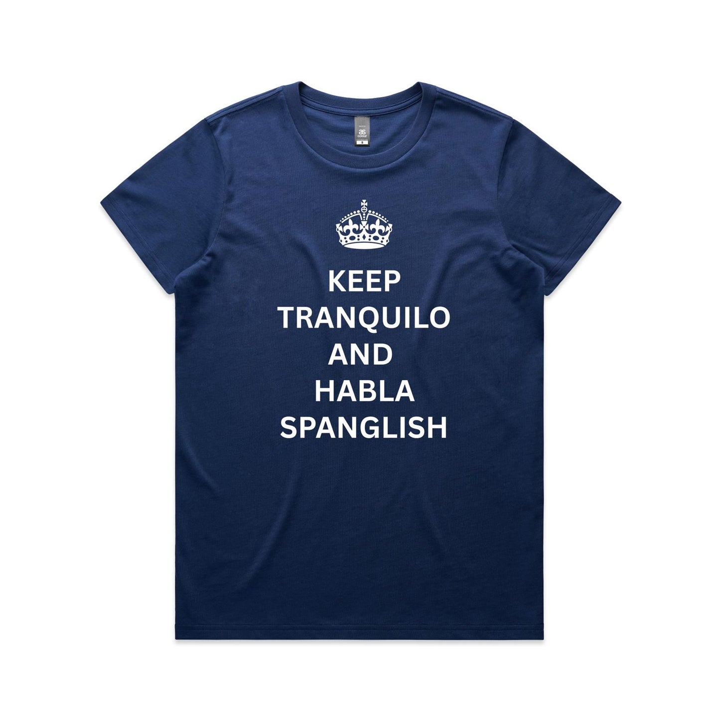 Keep tranquilo and habla Spanglish - Women's Maple Tee