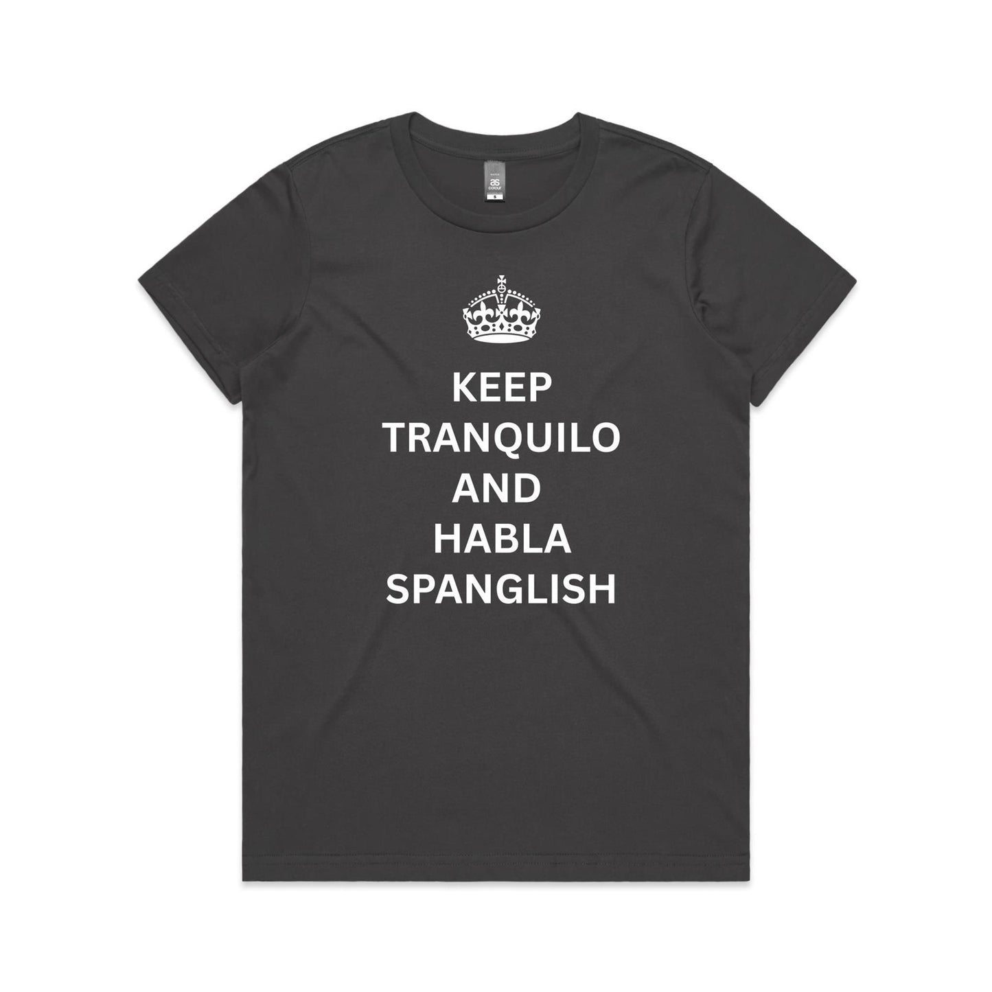 Keep tranquilo and habla Spanglish - Women's Maple Tee